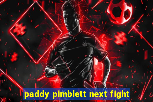 paddy pimblett next fight